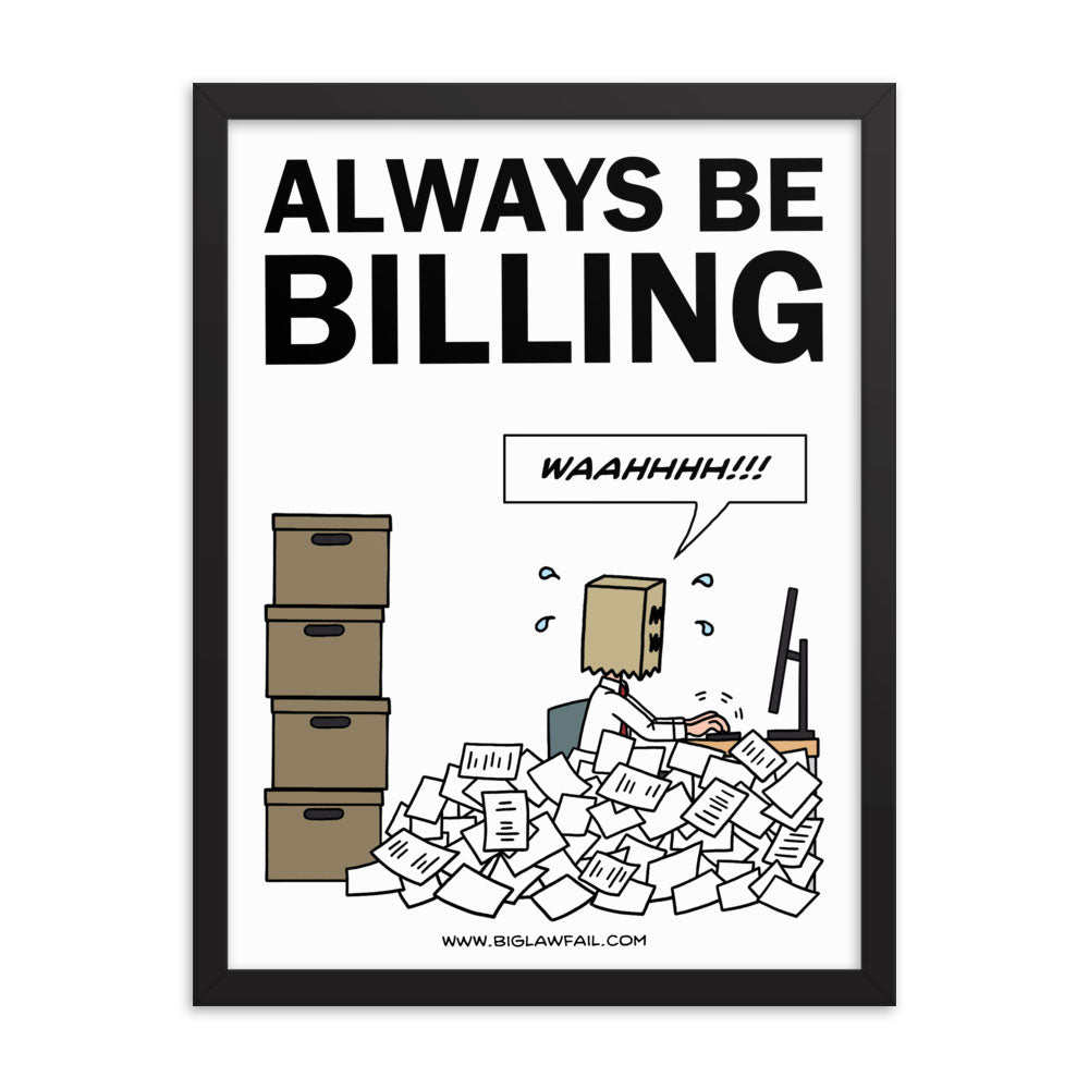 BigLawFail Comics Always Be Billing Poster